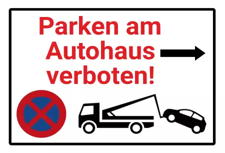 Parken verboten SchildParken - Verkehr Parken am Autohaus verboten Bild